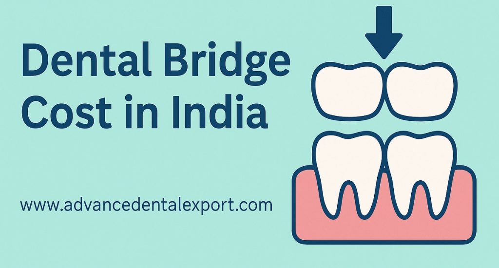 Factors Affecting Dental Bridge Cost in India