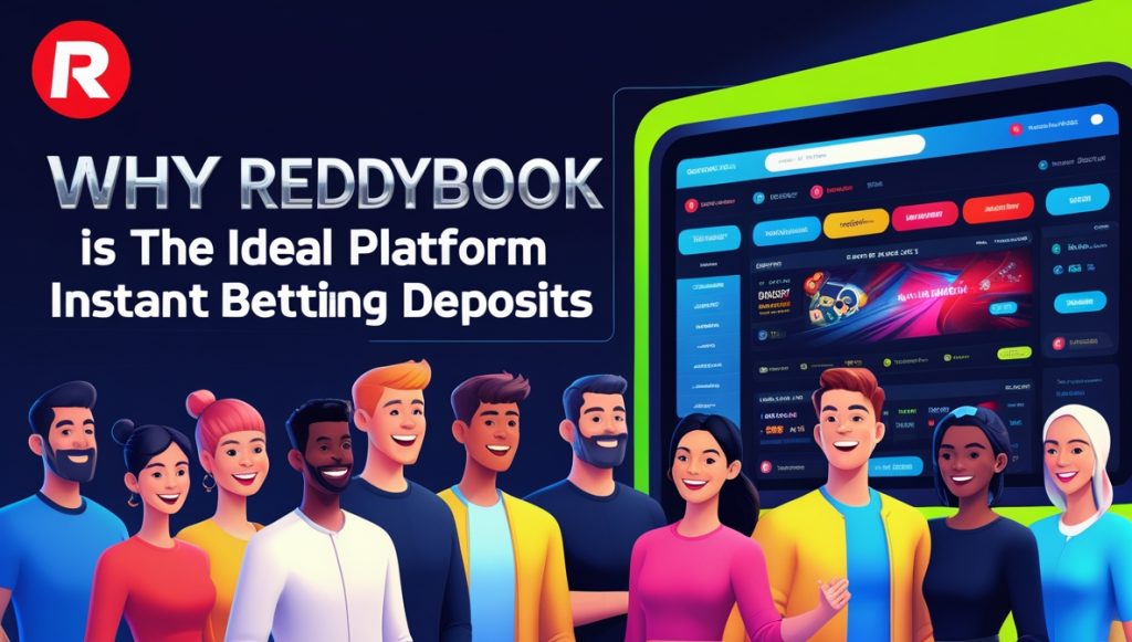 Reddybook is the Ideal Platform For Instant Betting Deposits